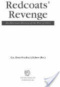 Redcoats' Revenge: An Alternate History of the War of 1812 (ISBN: 9781574889871)