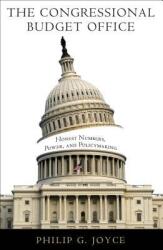 The Congressional Budget Office: Honest Numbers, Power, and Policymaking (ISBN: 9781589017573)