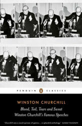 Blood, Toil, Tears and Sweat - Winston Churchill (2007)