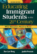 Educating Immigrant Students in the 21st Century: What Educators Need to Know (ISBN: 9781412940955)