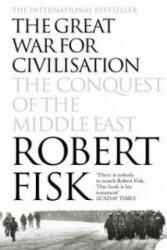 Great War for Civilisation - Robert Fisk (2006)