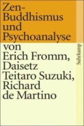 Zen-Buddhismus und Psychoanalyse - Erich Fromm, Daisetz T. Suzuki, Richard de Martino (2009)