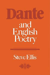 Dante and English Poetry - Steve Ellis (ISBN: 9780521128667)