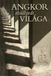 ANGKOR ELSÜLLYEDT VILÁGA (2006)