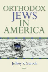 Orthodox Jews in America - Jeffrey S. Gurock (ISBN: 9780253220608)