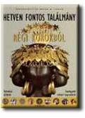 Hetven fontos találmány régi korokból (2005)