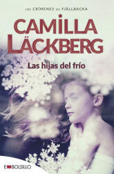 Las hijas del frío - Camilla Läckberg (2010)