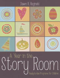 Year in the Story Room - Dawn Rochelle Roginski (ISBN: 9780838911792)