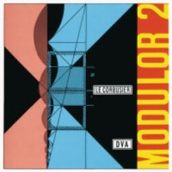 Der Modulor 2. - LeCorbusier (2003)