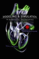 Modeling and Simulation in Biomedical Engineering: Applications in Cardiorespiratory Physiology (ISBN: 9780071714457)