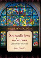 Sephardic Jews in America: A Diasporic History (ISBN: 9780814725191)