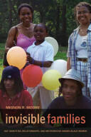 Invisible Families: Gay Identities Relationships and Motherhood Among Black Women (ISBN: 9780520269521)