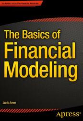 The Basics of Financial Modeling (ISBN: 9781484208724)