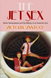 Jet Sex - Vicki Vantoch (ISBN: 9780812244816)