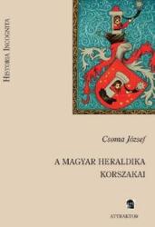 A magyar heraldika korszakai - Historia Incognita (2008)