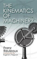 Kinematics of Machinery - Reuleaux (ISBN: 9780486611242)