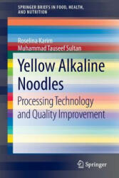 Yellow Alkaline Noodles - Muhammad Tauseef Sultan, Roselina Karim (ISBN: 9783319128641)