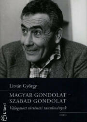 LITVÁN GYÖRGY: Magyar gondolat - szabad gondolat (2008)