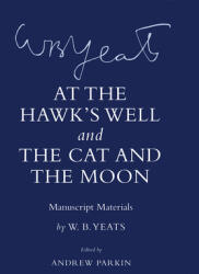 at the Hawk's Well" and "the Cat and the Moon": Manuscript Materials" (ISBN: 9780801449505)