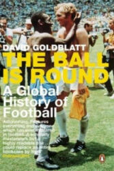 Ball is Round - David Goldblatt (2007)