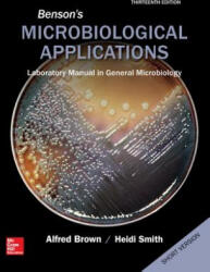 Benson's Microbiological Applications, Laboratory Manual in General Microbiology, Short Version - Heidi Smith (ISBN: 9780073402413)