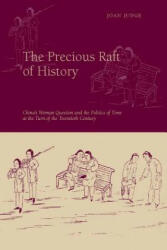 Precious Raft of History - Joan Judge (ISBN: 9780804773263)
