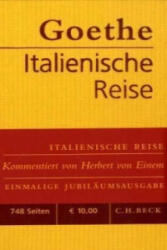 Italienische Reise, Jubiläumsausgabe - Johann W. von Goethe, Herbert von Einem (2010)