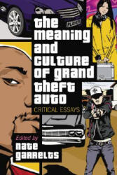 Meaning and Culture of ""Grand Theft Auto - Nate Garrelts (ISBN: 9780786428229)
