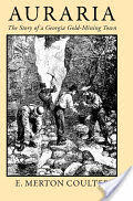 Auraria: The Story of a Georgia Gold Mining Town (ISBN: 9780820334974)