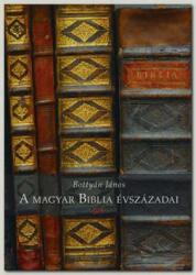 A magyar Biblia évszázadai (2009)