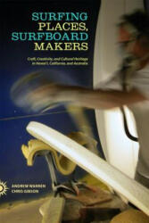 Surfing Places Surfboard Makers (ISBN: 9780824838287)