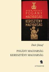 Pogány magyarság Keresztény magyarság (2007)
