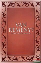 Van remény? - Kipke Tamás tünődései (2009)