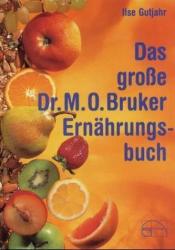 Das große Dr. Max Otto Bruker Ernährungsbuch - Ilse Gutjahr (2007)