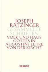 Volk und Haus Gottes in Augustins Lehre von der Kirche - Joseph Ratzinger, Gerhard L. Müller (2011)