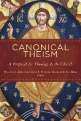 Canonical Theism: A Proposal for Theology and the Church (ISBN: 9780802862389)