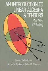 Introduction to Linear Algebra and Tensors - M. A. Akivis, V. V. Goldberg, Richard A. Silverman (ISBN: 9780486635453)