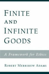 Finite and Infinite Goods - Robert Merrihew Adams (ISBN: 9780195153712)