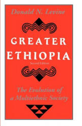 Greater Ethiopia - The Evolution of a Multiethnic Society - Donald N. Levine (ISBN: 9780226475615)