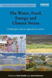 Water, Food, Energy and Climate Nexus - Felix Dodds, Jamie Bartram (ISBN: 9781138190955)