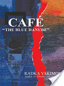 Cafe the Blue Danube (ISBN: 9780595714100)