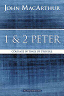 1 and 2 Peter: Courage in Times of Trouble (ISBN: 9780718035174)