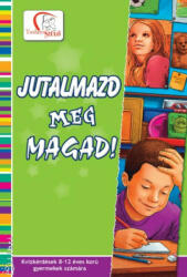 JUTALMAZD MEG MAGAD! - TUDATOS SZÜLő (2009)