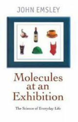 Molecules at an Exhibition - John Emsley (1999)