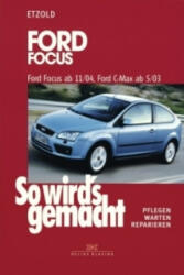 Ford Focus II von 11/04 bis 3/11, Ford C-Max von 5/03 bis 11/10 - Hans-Rüdiger Etzold (2007)