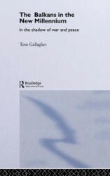 Balkans in the New Millennium - Tom Gallagher (ISBN: 9780415349406)