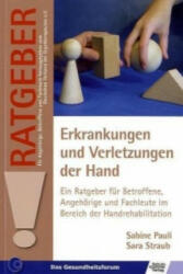 Erkrankungen und Verletzungen der Hand - Sabine Pauli, Sara Straub (2011)