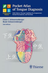 Pocket Atlas of Tongue Diagnosis - Claus C. Schnorrenberger, Beate Schnorrenberger (2011)