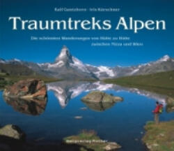 Traumtreks Alpen - Ralf Gantzhorn, Iris Kürschner (2008)