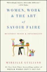 Women, Work & the Art of Savoir Faire - Mireille Guiliano (2010)